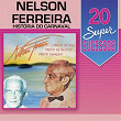 20 Super Sucessos: Nelson Ferreira História do Carnaval | Claudionor Germano