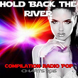 Hold Back the River (Compilation Radio Pop Charts 2015) | Flash Ki