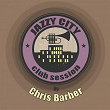 JAZZY CITY - Club Session by Chris Barber | Chris Barber