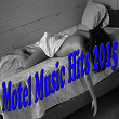 Motel Music Hits 2015 | Miko