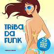 Triba Da Funk, Vol. 03 (25 Magic Tribal Tunes) | Michael Gordon