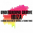 Underground Groove IBIZA | Sophisticated Rhythms