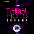Tribal Hots (Summer) | Alex Barrera, Kmilo Zapata