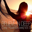 Believe In Deep (Deep House Grooves), Vol. 5 | Roberto Rich