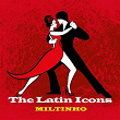 The Latin Icons | Miltinho