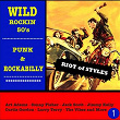 Wild Rockin 50's: Punk & Rockabilly, Vol. 1 (Riot of Styles) | Art Adams