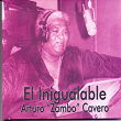El Inigualable | Arturo Zambo Cavero
