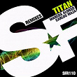 Titan (Remixes) | Carlos Maza, Marcos Alonso