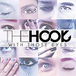 With Those Eyes | The Hook