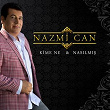 Kime Ne / Nasilmis | Nazmi Can