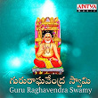 Guru Raghavendra Swamy | J. K. Bharavi