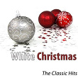 White Christmas (The Classic Hits Remastered) | The Drifters