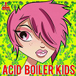 Acid Boiler Kids | Organic Noise From Ibiza