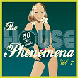 The HOUSE Phenomena - 50 Sexy Tracks, Vol. 7 | Danny Tee