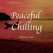 Peaceful Chilling, Vol. 2 (Intensive Meditation & Yoga Chill Out) | Samadi Tunes