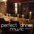 Perfect Dinner Music, Vol. 2 (The Best of Nu Jazz & Lounge Tunes) | Christos Fourkis