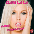 Dare La La La (Dance Compilation) | Disco Fever