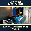 Bar Jazz Masterpieces, Vol. 4 | New York Jazz Lounge