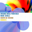 Viento de Verano (Remixes) | Organic Noise From Ibiza, Mahe Schulz