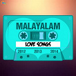 Malayalam Love Songs 2012, 2013 and 2014 | Najeem Arshad