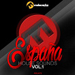 Spain House Sounds, Vol. 1 | Dual Djs
