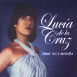 Amor Voz y Melodía | Lucía De La Cruz