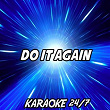 Do It Again (Karaoke Version) (Originally Performed by Pia Mia, Chris Brown and Tyga) | Karaoke 24