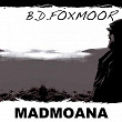 Madmoana | B. D. Foxmoor
