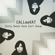 Dirty Deeds Done Dirt Cheap | Callmekat