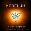 In Retrospect (Selected Works from 2007-2014) | Hedflux