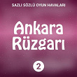 Ankara Rüzgari, Vol. 2 (Sazli Sözlü Oyun Havalari) | Oguz Yilmaz
