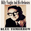 Blue Tomorrow | Billy Vaughn & His Orchestra