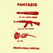 La vie moins chère (La vie pas chère, la vie, Music-Hall Social) | Fantazio