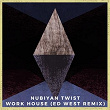 Work House (Ed West Remix) | Nubiyan Twist