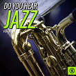 Do You Hear Jazz?, Vol. 6 | Harry James