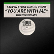 You Are with Me (Oded Nir Remix) | Steven Stone, Marc Evans