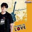 Colour of Love | Raghuram