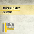 Sandman | Tropical Flyerz