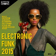 Electronic Funk 2015 | Jason Rivas, Flowzhaker