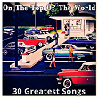 On the Top of the World (30 Greatest Songs) | Nat King Cole