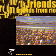Friends from Rio, Vol. 1 | Friends From Rio