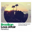 Brazilian Love Affair (Revisited) | Friends From Rio