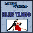 Music Wolrd, Blue Tango | Carlos Gardel