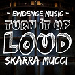 Turn It up Loud | Skarra Mucci