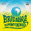 Brazilika Unmixed (Brazil & Beyond) | Democustico