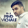 Pind Vichale | Mr. A