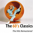 The 60's Classics (100 Hits Remastered) | Ben E. King