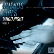 Buenos Aires Tango Night, Vol. 1 | Angel D Agostino