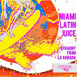 Straight from La Habana | Miami Latin Juice