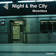 Night & the City (Moonless) | Julien Barthe, Jlh